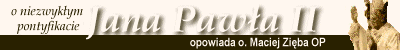 Niezwyk�y pontyfikat