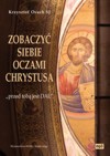 Zobaczyć siebie oczami Chrystusa Zobaczyć siebie oczami Chrystusa